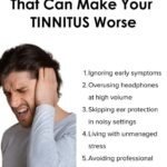 5 Common Mistakes That Can Make Tinnitus Worse 1