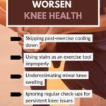 Mistakes That Worsen Knee Health You Should Avoid 2